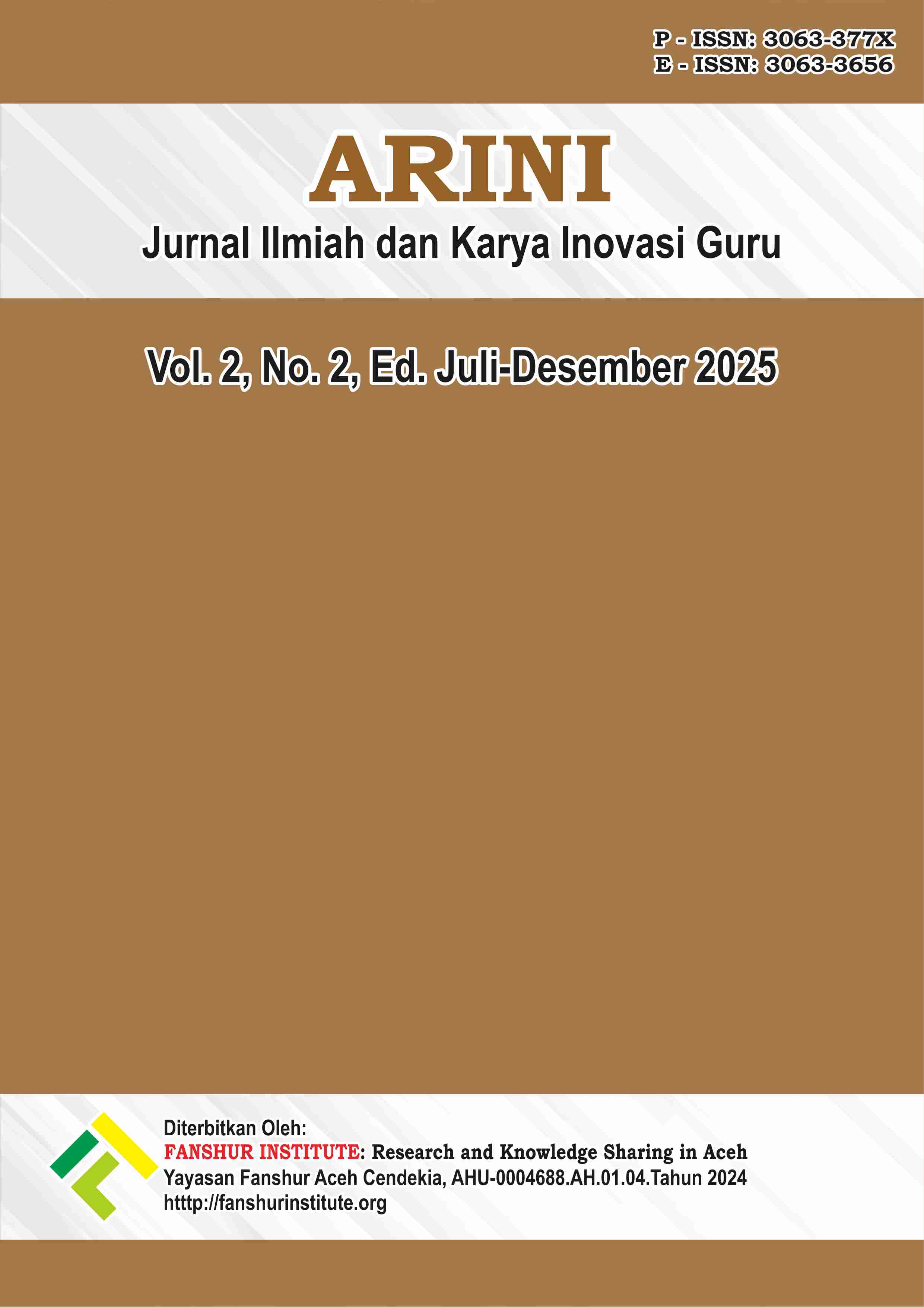 					View Vol. 2 No. 2 (2025): ARINI: Jurnal Ilmiah dan Karya Inovasi Guru
				